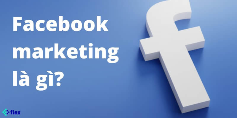 alt text: Định nghĩa Facebook Marketing là gì?