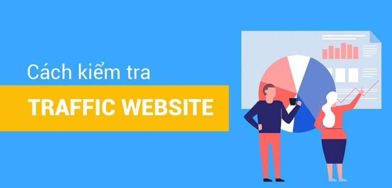 9 công cụ kiểm tra lượng truy cập website hàng đầu hiện nay