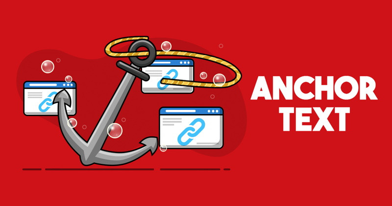 Anchor text là gì? Cách sử dụng anchor text để cải thiện SEO