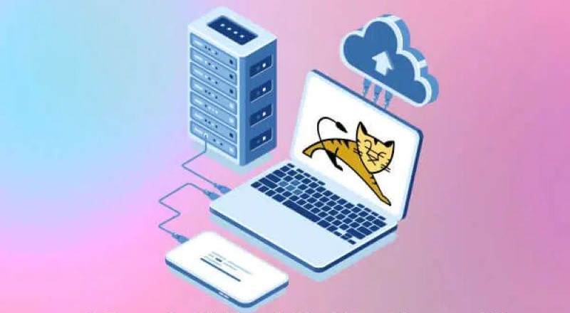 Apache Tomcat là gì? Hướng dẫn cài đặt, cấu hình và ứng dụng