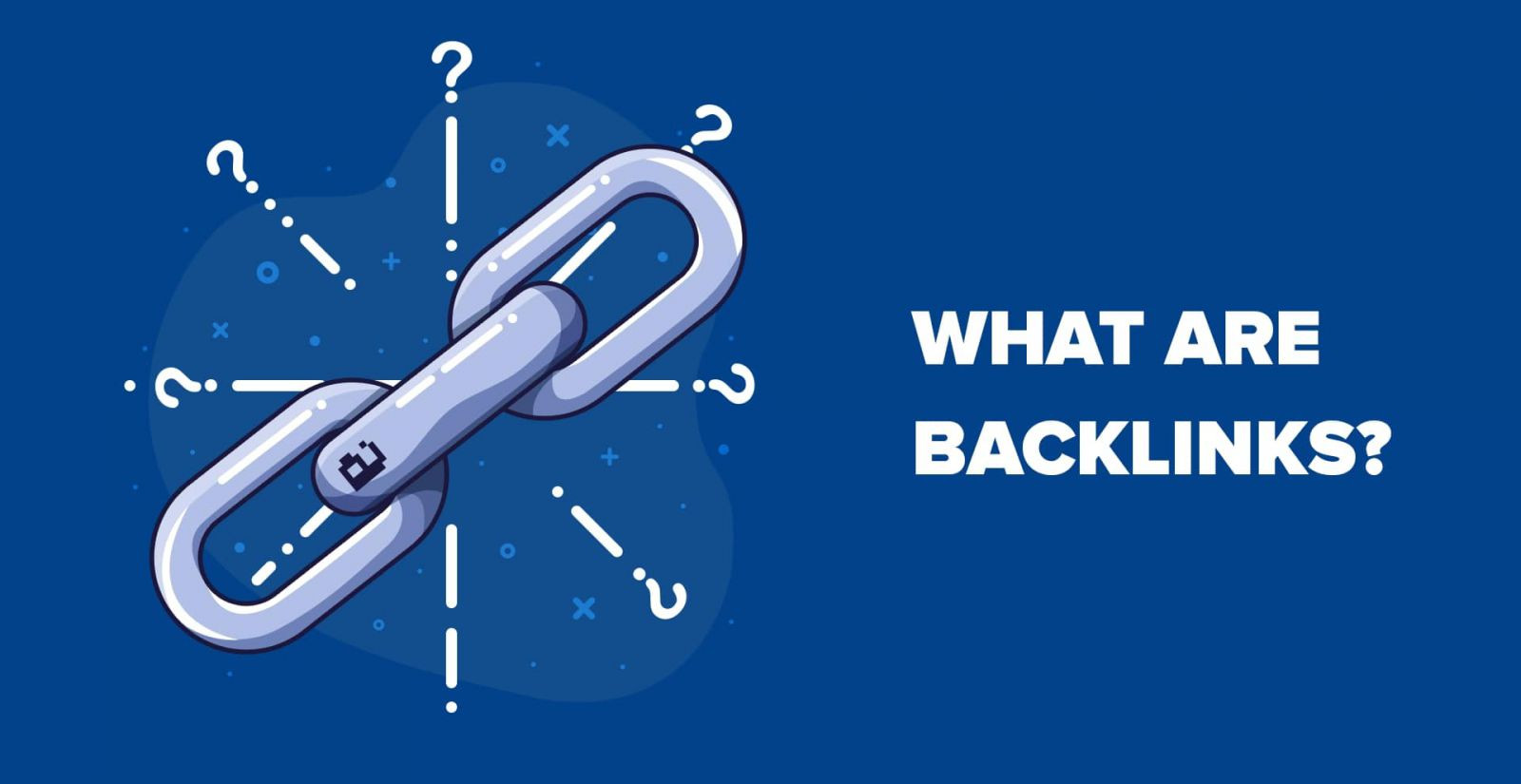 Backlink là gì? Vai trò và cách xây dựng backlink chất lượng