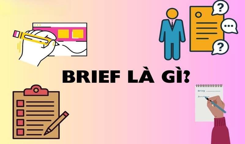 Brief là gì? Các mảnh ghép tạo nên một brief hoàn hảo