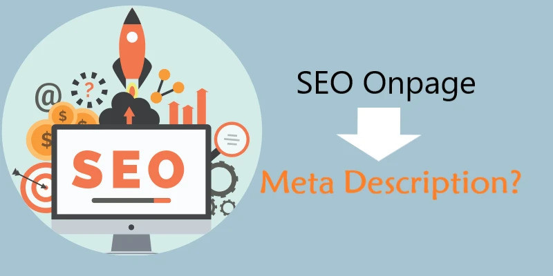 Description là gì? Kỹ thuật viết thẻ meta Description chuẩn SEO