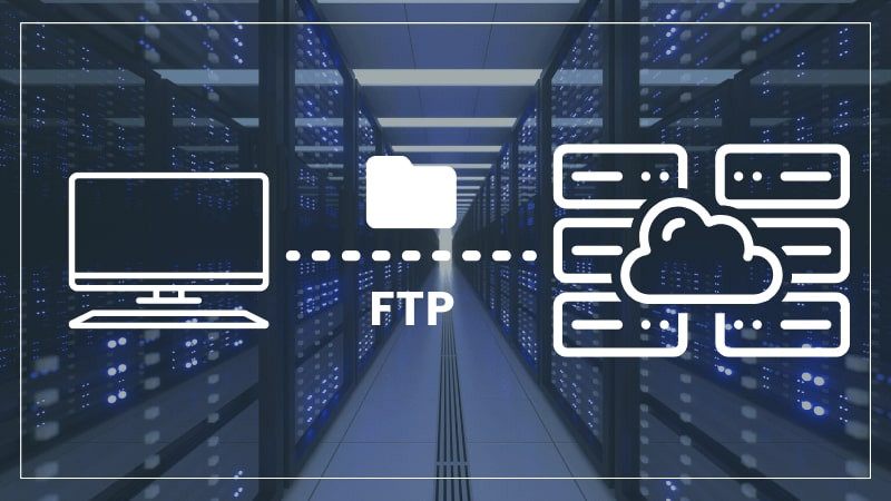 FTP là gì? Tổng hợp kiến thức quan trọng về giao thức FTP