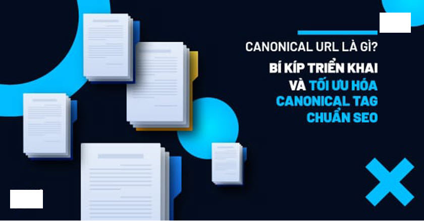 Hướng dẫn sử dụng thẻ Canonical để tối ưu hóa website