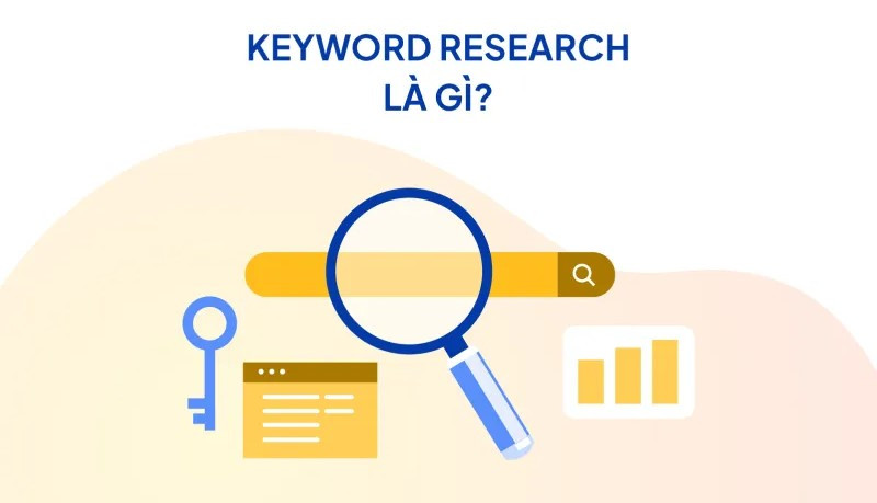 Keyword research là gì? Quy trình nghiên cứu từ khóa hiệu quả