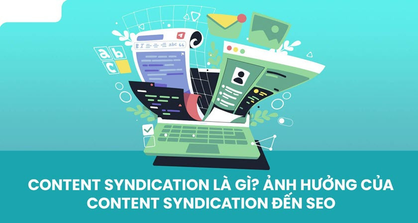 Content Syndication Là Gì? Content Syndication Hoạt Động Như Thế Nào?