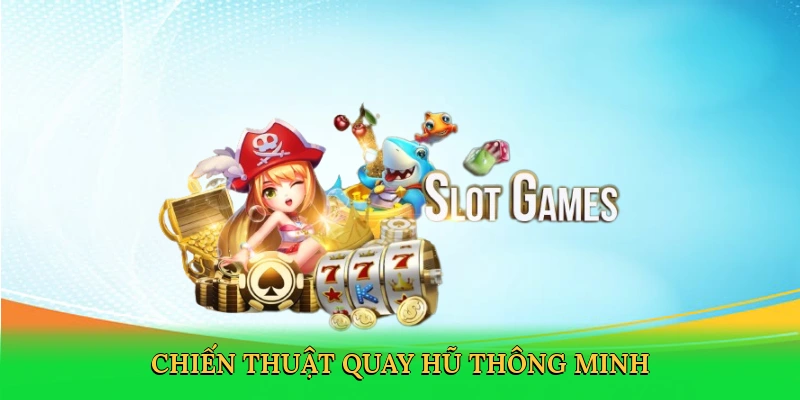 Cách Chơi Nổ Hũ &#8211; Cuộc Phiêu Lưu Săn Thưởng Đỉnh Cao Tại VT999