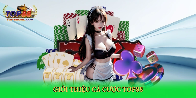 Cá Cược Top88 – Thiên Đường Giải Trí, Thắng Lớn Trong Tầm Tay