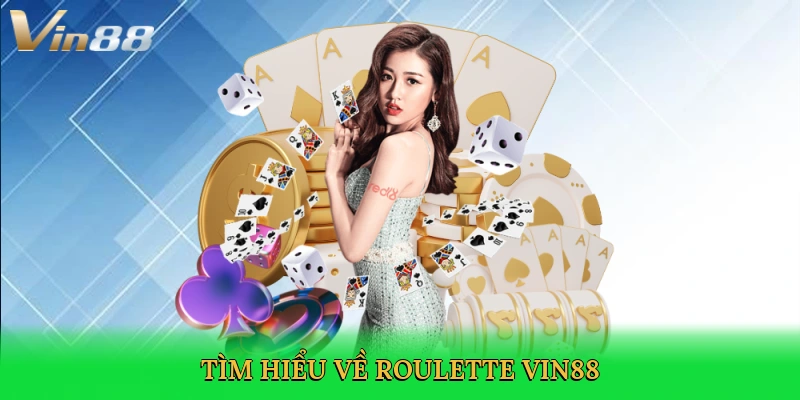tim-hieu-ve-roulette-vin88-2