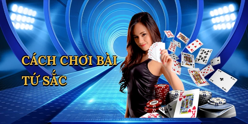 Cách chơi bài tứ sắc